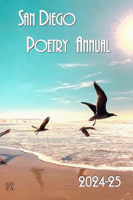 San Diego Poetry Annual 2024-25 - The Poetry Shop LLC