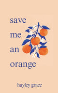 save me an orange - The Poetry Shop