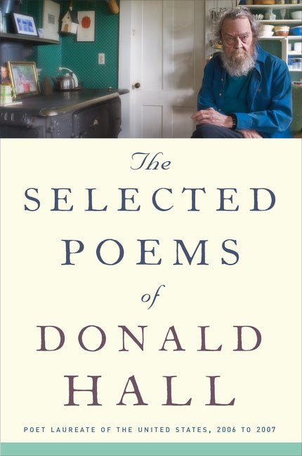 Selected Poems of Donald Hall - The Poetry Shop