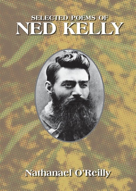 Selected Poems of Ned Kelly - The Poetry Shop