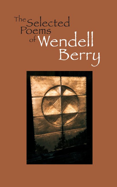 Selected Poems of Wendell Berry - GetBooks_book - The Poetry Shop