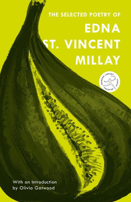 Selected Poetry of Edna St. Vincent Millay (Revised) - The Poetry Shop