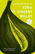 Selected Poetry of Edna St. Vincent Millay (Revised) - The Poetry Shop