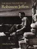 Selected Poetry of Robinson Jeffers - The Poetry Shop