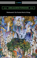Shahnameh: The Persian Book of Kings - The Poetry Shop