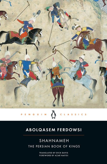 Shahnameh: The Persian Book of Kings - The Poetry Shop