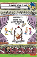 Shakespeare's Much Ado About Nothing for Kids: 3 Short Melodramatic Plays for 3 Group Sizes - The Poetry Shop