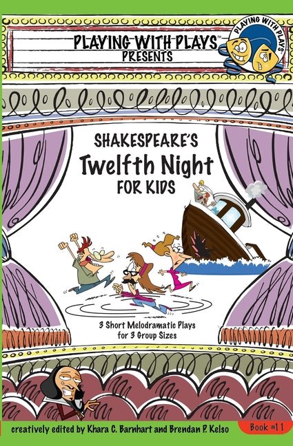 Shakespeare's Twelfth Night for Kids: 3 Short Melodramatic Plays for 3 Group Sizes - The Poetry Shop