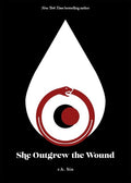 She Outgrew the Wound - The Poetry Shop