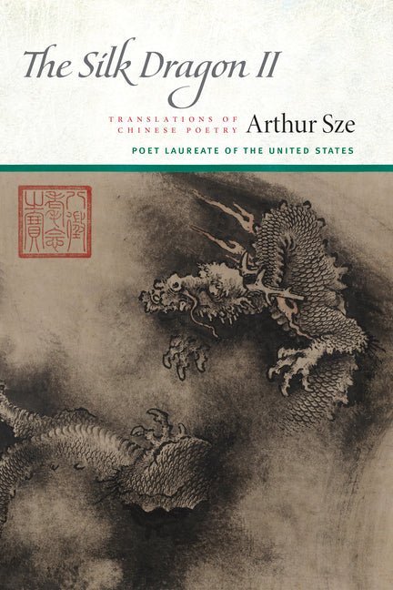 Silk Dragon II: Translations of Chinese Poetry - The Poetry Shop