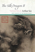 Silk Dragon II: Translations of Chinese Poetry - The Poetry Shop