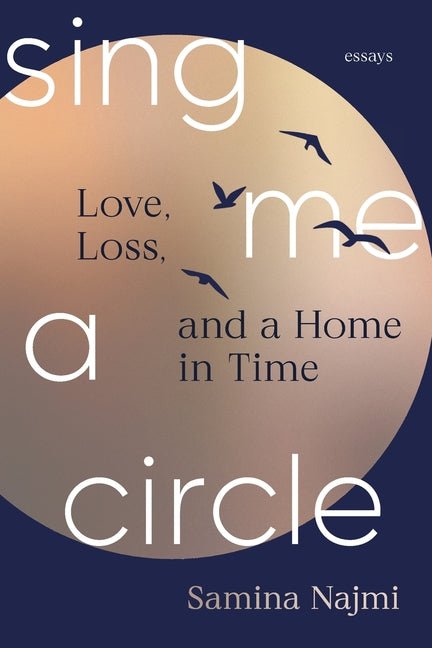 Sing Me a Circle: Love, Loss, and a Home in Time - GetBooks_book - The Poetry Shop