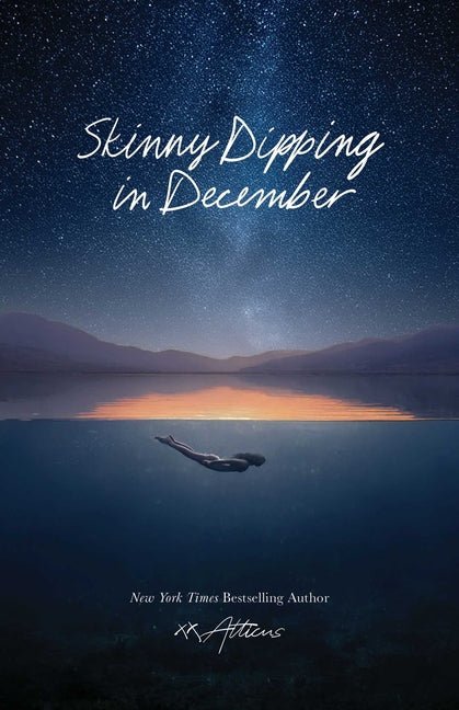 Skinny Dipping in December by Atticus