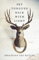 Sky Tongued Back with Light - poems by Sébastien Luc Butler - GetBooks_book - The Poetry Shop LLC