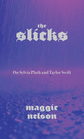 Slicks: On Sylvia Plath and Taylor Swift - The Poetry Shop