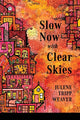 Slow Now with Clear Skies - GetBooks_book - The Poetry Shop LLC