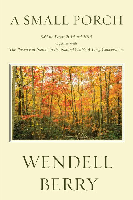 Small Porch: Sabbath Poems 2014 and 2015 - GetBooks_book - The Poetry Shop