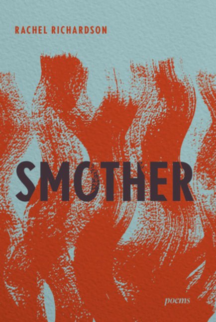Smother: Poems - The Poetry Shop