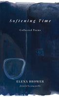 Softening Time: Collected Poems - The Poetry Shop
