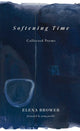 Softening Time: Collected Poems - The Poetry Shop