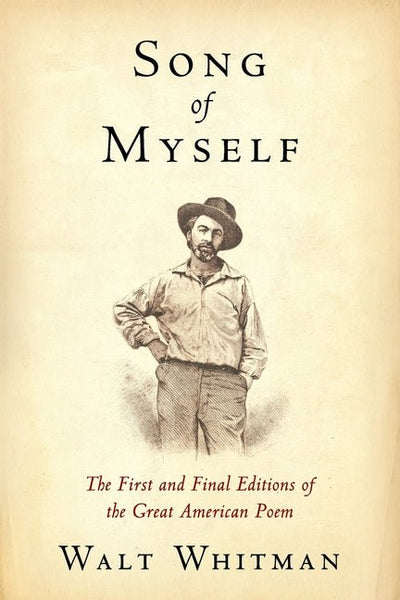 Song of Myself: The First and Final Editions of the Great American Poem - The Poetry Shop