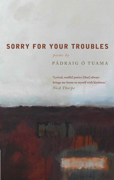 Sorry for Your Troubles - The Poetry Shop