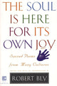 Soul Is Here for Its Own Joy - The Poetry Shop