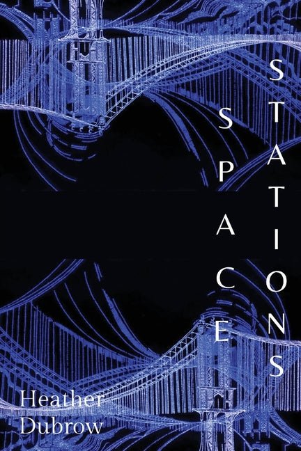 Space Stations by Heather Dubrow