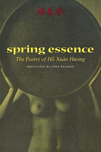 Spring Essence by Hô Xuân Huong