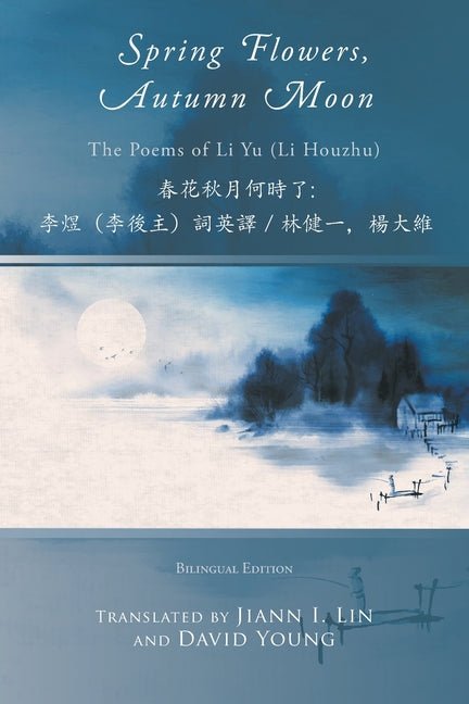 Spring Flowers, Autumn Moon - The Poetry Shop