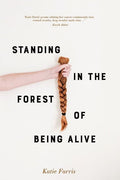 Standing in the Forest of Being Alive - The Poetry Shop