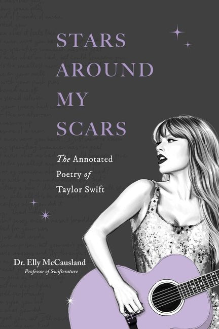 Stars Around My Scars: The Annotated Poetry of Taylor Swift - The Poetry Shop