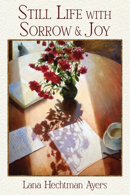 Still Life with Sorrow & Joy - GetBooks_book - The Poetry Shop LLC