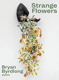 Strange Flowers - The Poetry Shop LLC