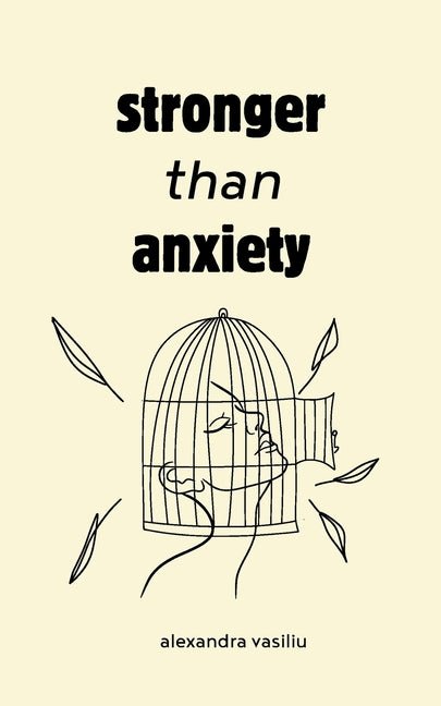 Stronger than Anxiety: Poems about Overcoming Negative Thoughts, Defeating Self - Sabotage, and Building Self - Confidence - The Poetry Shop