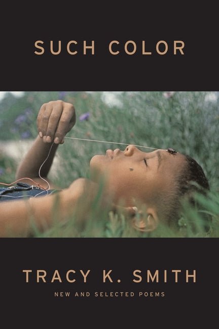 Such Color: New and Selected Poems - The Poetry Shop