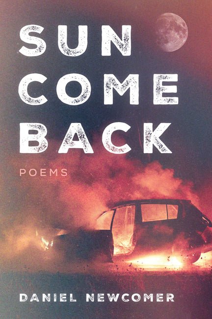 Sun Come Back: Poems (Paperback) - The Poetry Shop