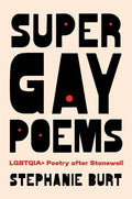 Super Gay Poems: Lgbtqia+ Poetry After Stonewall - The Poetry Shop