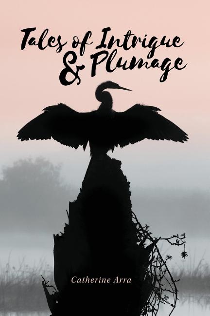 Tales of Intrigue & Plumage - The Poetry Shop