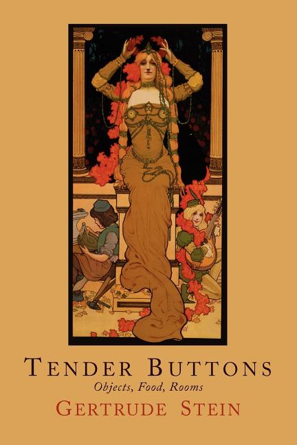 Tender Buttons: Objects, Food, Rooms - The Poetry Shop