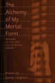 The Alchemy of My Mortal Form - GetBooks_book - The Poetry Shop