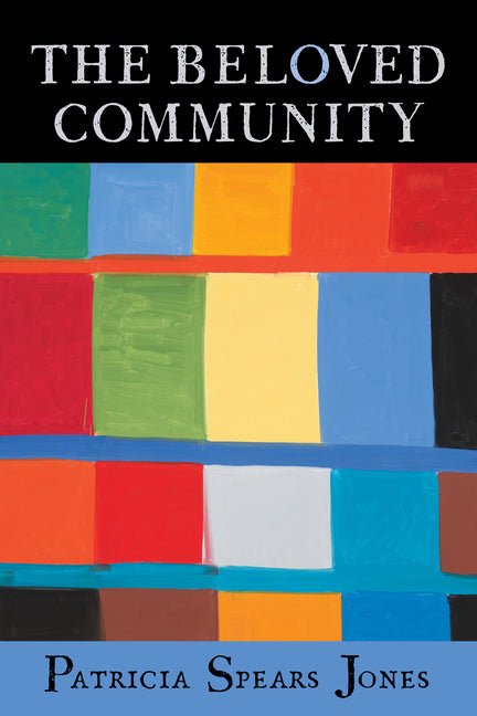 The Beloved Community by Patricia Spears Jones