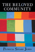 The Beloved Community by Patricia Spears Jones