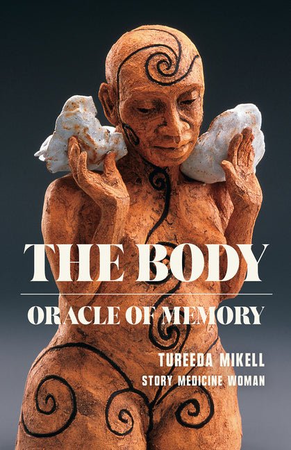 The Body by Tureeda Ture Mikell