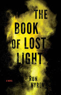 The Book of Lost Light by Ron Nyren