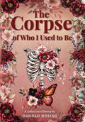 The Corpse of Who I Used to Be - GetBooks_book - The Poetry Shop LLC