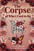 The Corpse of Who I Used to Be - GetBooks_book - The Poetry Shop LLC