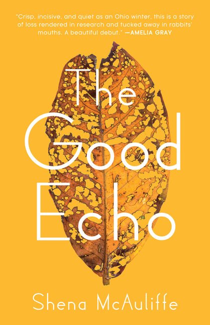 The Good Echo by Shena McAuliffe