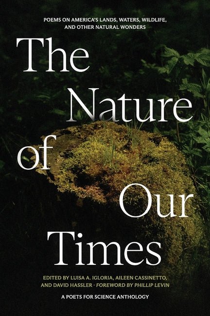 The Nature of Our Times: Poems on America's Lands, Waters, Wildlife, and Other Natural Wonders - The Poetry Shop