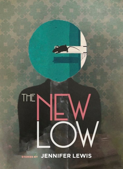 The New Low by Jennifer Lewis